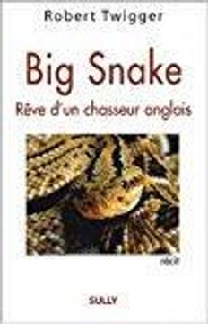 portada Big Snake: Rêve D'un Chasseur Anglais
