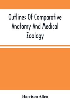 portada Outlines Of Comparative Anatomy And Medical Zoology (en Inglés)