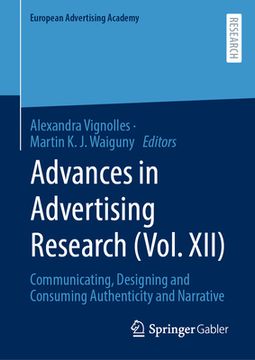 portada Advances in Advertising Research (Vol. XII): Communicating, Designing and Consuming Authenticity and Narrative (en Inglés)
