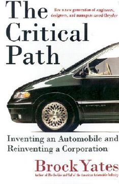 portada the critical path: inventing an automobile and reinventing a corporation