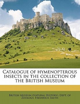 portada catalogue of hymenopterous insects in the collection of the british museum volume pt 3 (in English)