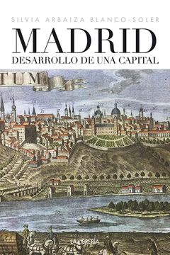 portada Madrid Desarrollo de una Capital (in Spanish)