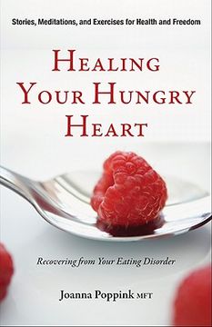 portada Healing Your Hungry Heart: Recovering From Your Eating Disorder (en Inglés)