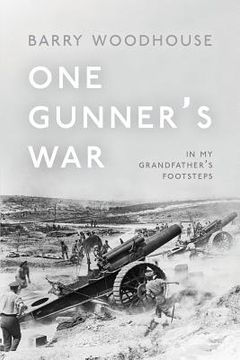 portada One Gunner's War: In my grandfather's footsteps (en Inglés)