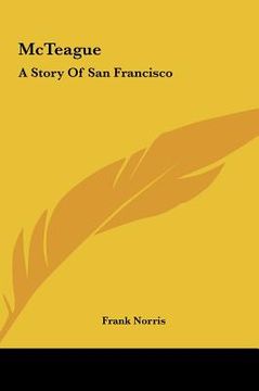 portada mcteague: a story of san francisco a story of san francisco (in English)