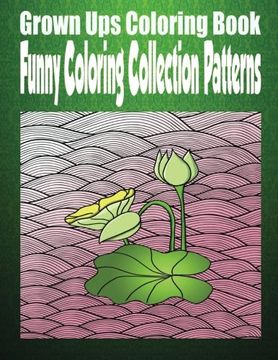 portada Grown Ups Coloring Book Funny Coloring Collection Patterns Mandalas