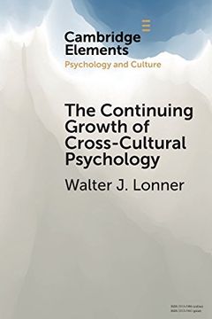 portada The Continuing Growth of Cross-Cultural Psychology (Elements in Psychology and Culture) (en Inglés)