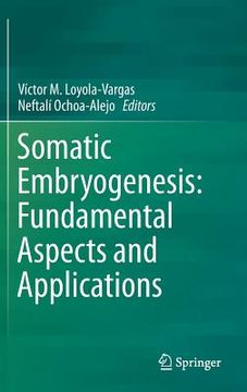 portada Somatic Embryogenesis: Fundamental Aspects and Applications (in English)