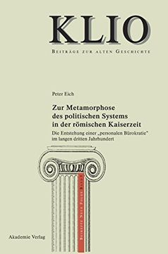 portada Zur Metamorphose des Politischen Systems in der Römischen Kaiserzeit (Klio (en Alemán)