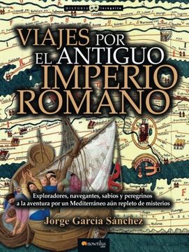 Viajes Por El Antiguo Imperio Romano (en Inglés)