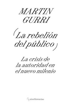 portada La Rebelión del Público: La Crisis de la Autoridad en el Nuevo Milenio