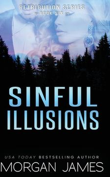 Sinful Illusions (Retribution Series) (en Inglés)