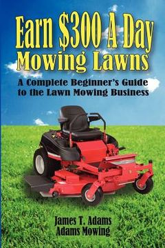 portada earn $300 a day mowing lawns (in English)