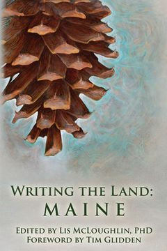 portada Writing the Land: Maine (en Inglés)