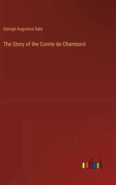portada The Story of the Comte de Chambord (en Inglés)