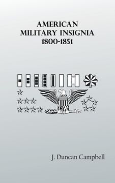 portada American Military Insignia, 1800-1851 (en Inglés)
