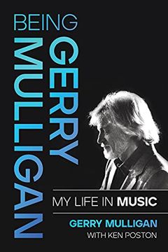 portada Being Gerry Mulligan: My Life in Music (in English)
