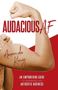 portada Audacious af: An Empowering Guide to Running an Authentic Business (in English)