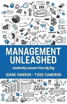 portada Management Unleashed: Leadership Lessons from my Dog (en Inglés)