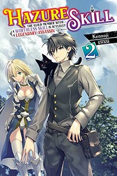 portada Hazure Skill: The Guild Member with a Worthless Skill Is Actually a Legendary Assassin, Vol. 2 (Light Novel)