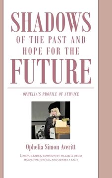 portada Shadows of the Past and Hope for the Future: Ophelia's Profile of Service (en Inglés)