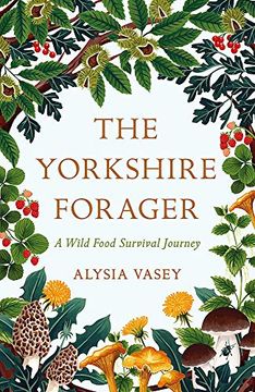 portada The Yorkshire Forager: A Wild Food Survival Journey (en Inglés)