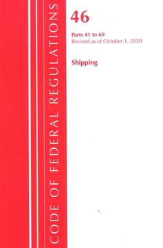 portada Code of Federal Regulations, Title 46 Shipping 41-69, Revised as of October 1, 2020 (in English)