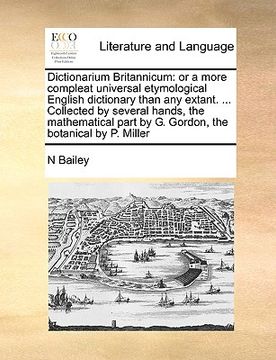 portada dictionarium britannicum: or a more compleat universal etymological english dictionary than any extant. ... collected by several hands, the math