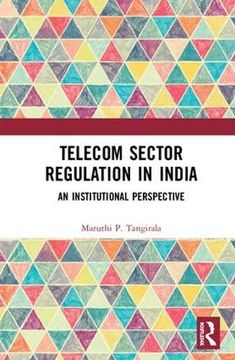 portada Telecom Sector Regulation in India: An Institutional Perspective (en Inglés)