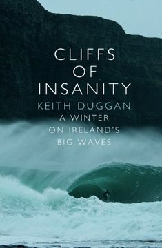 portada Cliffs of Insanity: A Winter on Ireland’S big Waves 