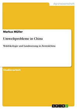 portada Umweltprobleme in China Waldkologie und Landnutzung in Zentralchina (en Alemán)
