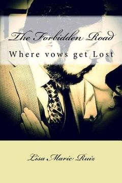 portada The Forbidden Road: Where vows get lost (en Inglés)