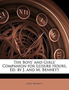 portada the boys' and girls' companion for leisure hours, ed. by j. and m. bennett