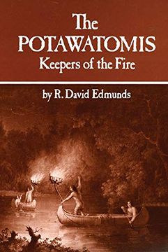 portada The Potawatomis: Keepers of the Fire (The Civilization of the American Indian Series) (en Inglés)