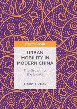 portada Urban Mobility in Modern China: The Growth of the E-Bike (en Inglés)