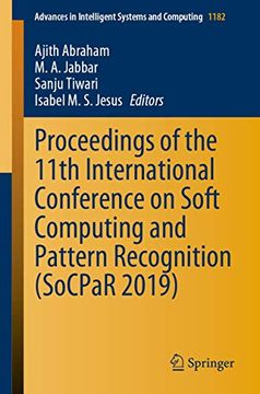portada Proceedings of the 11Th International Conference on Soft Computing and Pattern Recognition Socpar 2019 1182 Advances in Intelligent Systems and Computing (en Inglés)