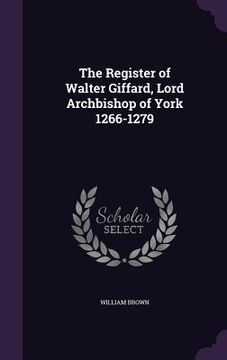 portada The Register of Walter Giffard, Lord Archbishop of York 1266-1279 (en Inglés)
