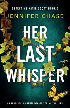 portada Her Last Whisper: An Absolutely Unputdownable Crime Thriller: 2 (Detective Katie Scott) (en Inglés)