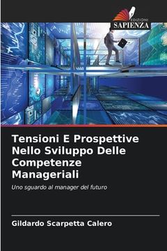 portada Tensioni E Prospettive Nello Sviluppo Delle Competenze Manageriali (en Italiano)