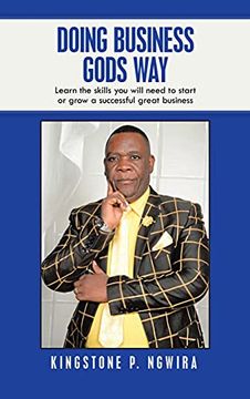 portada Doing Business Gods Way: Learn the Skills you Will Need to Start or Grow a Successful Great Business (in English)