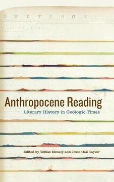 portada Anthropocene Reading: Literary History in Geologic Times (AnthropoScene)