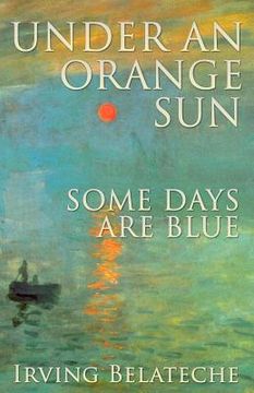 portada under an orange sun, some days are blue (en Inglés)
