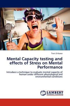 portada mental capacity testing and effects of stress on mental performance (en Inglés)