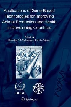 portada applications of gene-based technologies for improving animal production and health in developing countries (en Inglés)