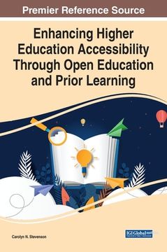 portada Enhancing Higher Education Accessibility Through Open Education and Prior Learning (en Inglés)