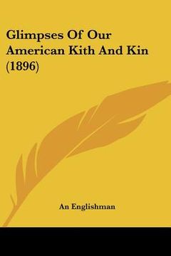 portada glimpses of our american kith and kin (1896) (in English)