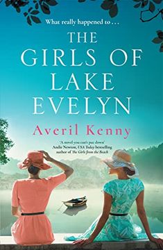portada The Girls of Lake Evelyn: A Sweeping Historical Story of Family, Secrets and Small Town Mystery for Fans of Lucinda Riley (en Inglés)