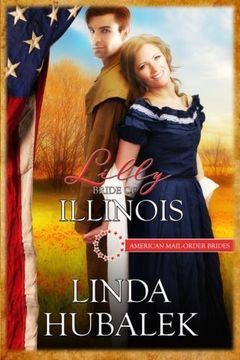 portada Lilly: Bride of Illinois: Volume 21 (American Mail-Order Brides Series)