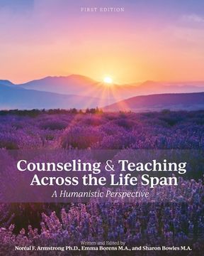 portada Counseling and Teaching Across the Life Span: A Humanistic Perspective (in English)