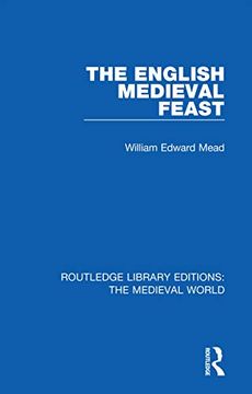 portada The English Medieval Feast (Routledge Library Editions: The Medieval World) 
